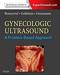 Gynecologic Ultrasound: A Problem-Based Approach (Hardcover)