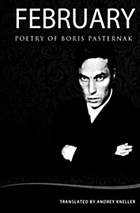 February: Selected Poetry of Boris Pasternak (Paperback)