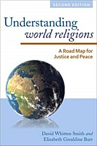 Understanding World Religions: A Road Map for Justice and Peace (Paperback, 2)