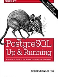 PostgreSQL: Up and Running: A Practical Introduction to the Advanced Open Source Database (Paperback, 2)