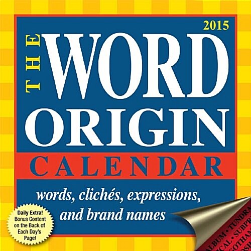 The Word Origin 2015 Calendar (Calendar, Page-A-Day )