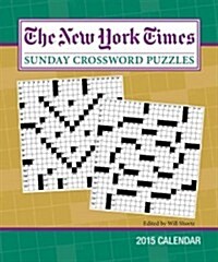 The New York Times Sunday Crossword Puzzles Calendar (Other, 2015)