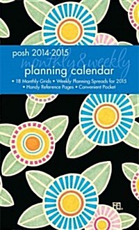 Posh: Sunny Flowers 2014-2015 Monthly/Weekly Planning Calendar (Desk)