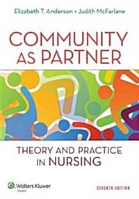 Community as Partner: Theory and Practice in Nursing (Paperback, 7)