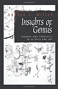 Insights of Genius: Imagery and Creativity in Science and Art (Paperback, 1996)