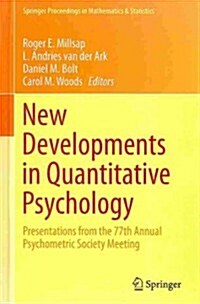 New Developments in Quantitative Psychology: Presentations from the 77th Annual Psychometric Society Meeting (Hardcover, 2013)