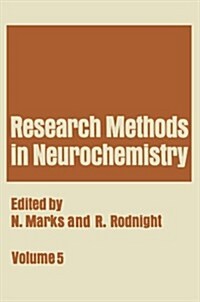 Research Methods in Neurochemistry: Volume 5 (Paperback, Softcover Repri)