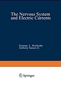 The Nervous System and Electric Currents: Volume 2 (Paperback, 1971)