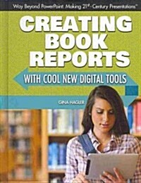 Creating Book Reports with Cool New Digital Tools (Library Binding)
