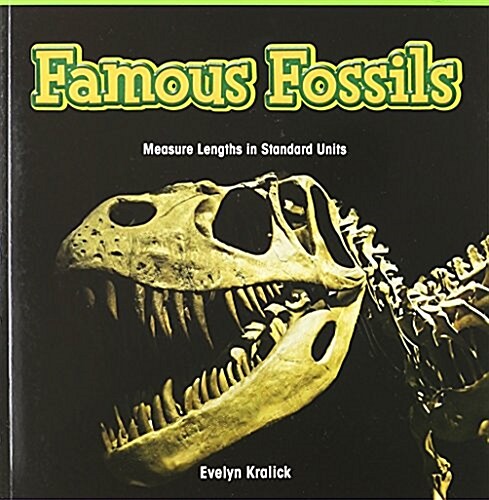 Famous Fossils: Measure Lengths in Standard Units (Paperback)