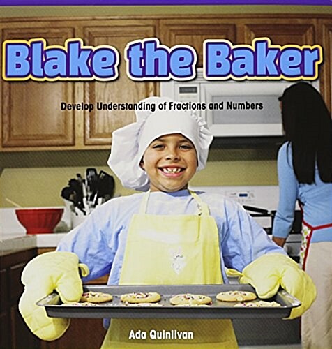 Blake the Baker: Develop Understanding of Fractions and Numbers (Paperback)