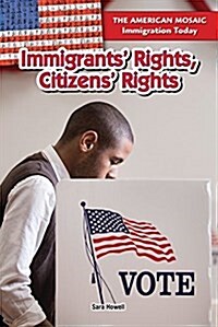 Immigrants Rights, Citizens Rights (Paperback)
