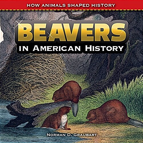 Beavers in American History (Paperback)