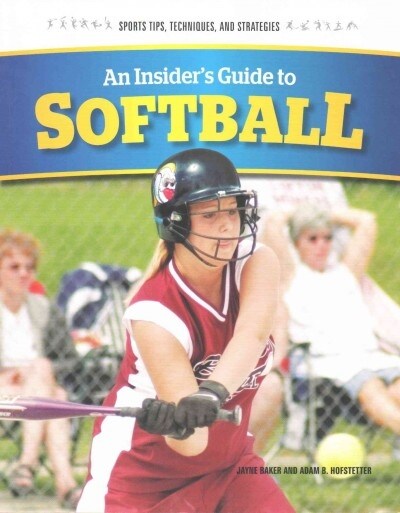 An Insiders Guide to Softball (Paperback)