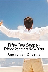 Fifty Two Steps - Discover the New You: Discover the New You (Paperback)