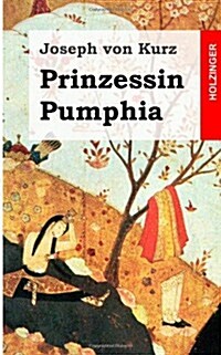 Prinzessin Pumphia (Paperback)