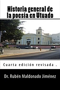 Historia General de La Poesia En Utuado (Paperback)