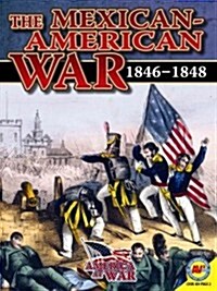 The Mexican-American War: 1846-1848 (Paperback)