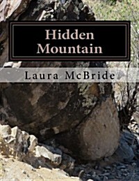 Hidden Mountain: The Key to Americas Past (Paperback)