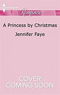 A Princess by Christmas (Mass Market Paperback)