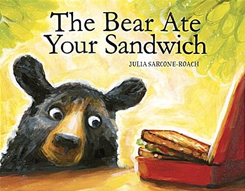 The Bear Ate Your Sandwich (Library Binding)