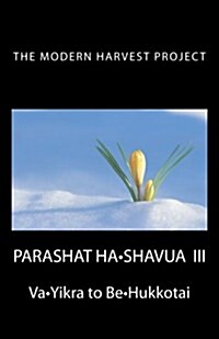 Parashat Ha-Shavua III (Edited): Va-Yikra to Be-Hukkotai (Paperback)