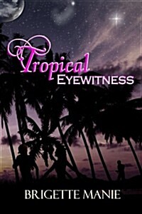 Tropical Eyewitness (Paperback)