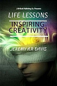 Life Lessons: Inspiring Creativity (Paperback)