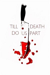 Till Death Do Us Part: A Collection of Short Stories (Paperback)