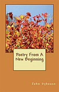 Poetry from a New Beginning (Paperback)