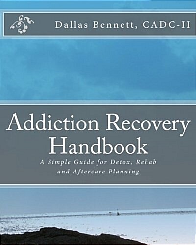 The Addiction Recovery Handbook (Paperback)