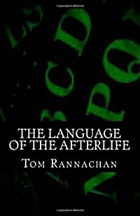 The Language of the Afterlife: Messages from Beyond? (Paperback)