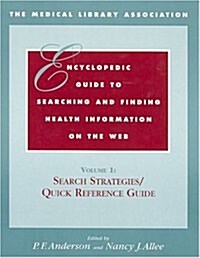 Medical Library Assoc Encyclopedic Guide to Searching and Finding Health Information on the Web, 3 Vol. Set (Paperback)