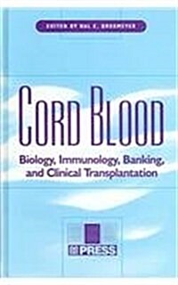 Cord Blood: Biology, Immunology, and Clinical Transplantation (Hardcover)