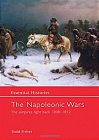 The Napoleonic Wars: The Empires Fight Back 1808-1812 (Hardcover, Revised)