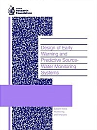 Design of Early Warning and Predictive Source Water Monitoring Systems (Paperback)