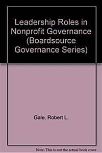 Leadership Roles in Nonprofit Governance (Paperback)