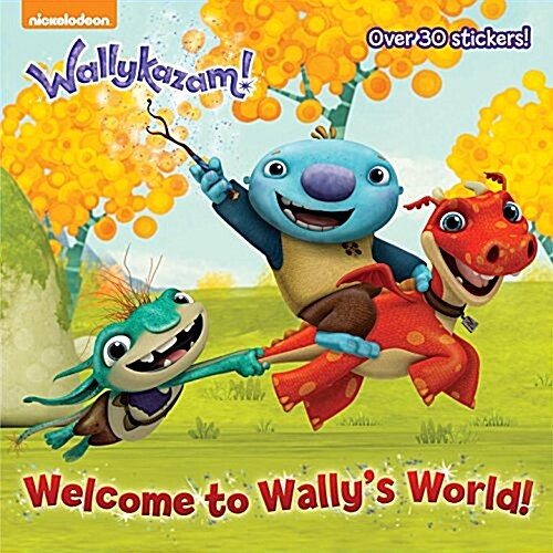 Welcome to Wallys World! (Wallykazam!) (Paperback)