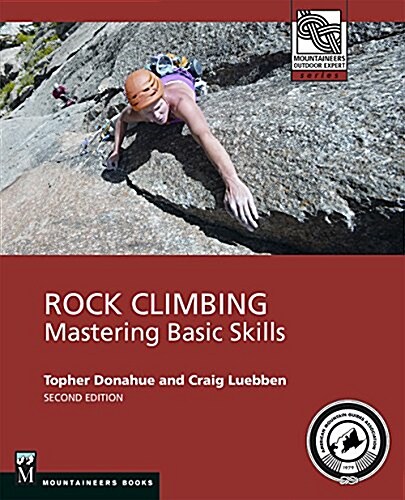 Rock Climbing, 2nd Edition: Mastering Basic Skills (Paperback, 2)