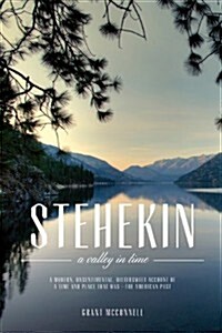 Stehekin: A Valley in Time (Paperback)