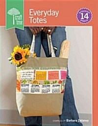 Craft Tree Everyday Totes (Paperback)