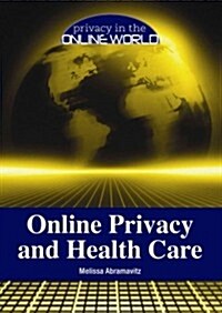 [중고] Online Privacy and Health Care (Library Binding)