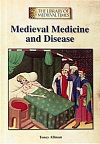 Medieval Medicine and Disease (Library Binding)