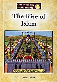 The Rise of Islam (Library Binding)