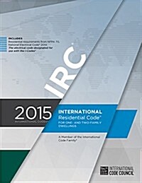 International Residential Code for One- And Two-Family Dwellings (Paperback, 2015)