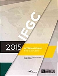 International Fuel Gas Code (Paperback, 2015)