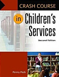 Crash Course in Childrens Services (Paperback, 2, Revised)