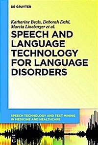 Speech and Language Technology for Language Disorders (Hardcover)