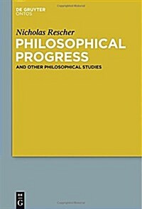 Philosophical Progress: And Other Philosophical Studies (Hardcover)