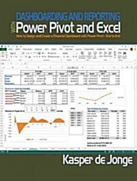 Dashboarding and Reporting with Power Pivot and Excel: How to Design and Create a Financial Dashboard with Powerpivot - End to End (Paperback)